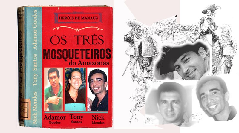 Os Três Mosqueteiros de Manaus
